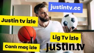 Canlı Maç İzle Justin Tv